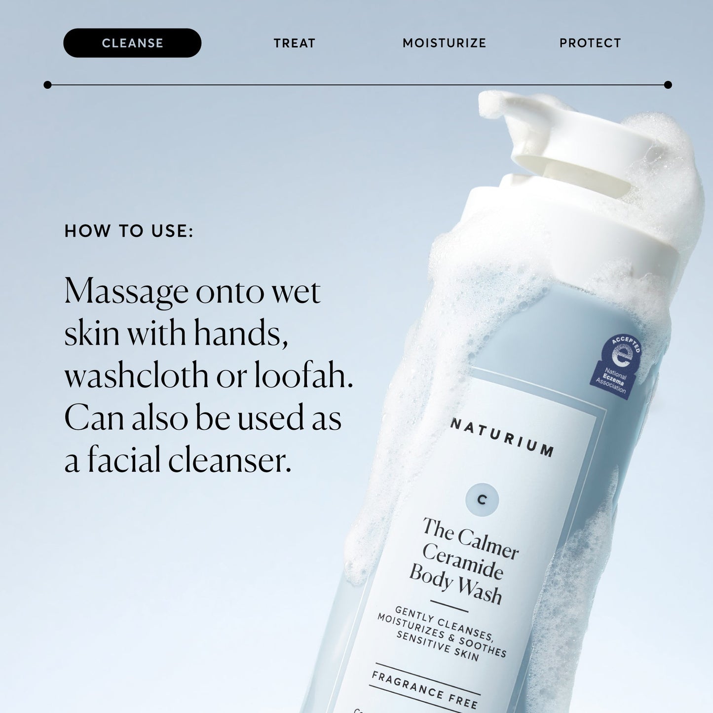 the-calmer-ceramide-body-wash-m5 NATR-40025-Alt-Image-The-Calmer-Ceramide-Body-Wash-04_473be386-102a-4b8d-acae-f11f38e14d29.jpg